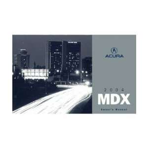  2004 ACURA MDX Owners Manual User Guide Automotive