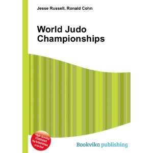  World Judo Championships Ronald Cohn Jesse Russell Books