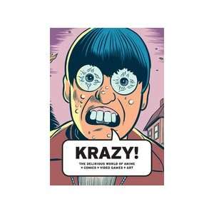  KRAZY The Delirious World of Anime + Comics + Video Games 