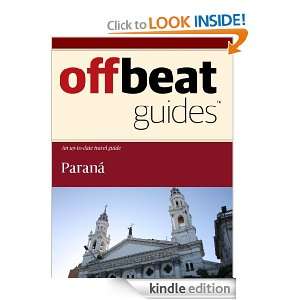 Paraná Travel Guide Offbeat Guides  Kindle Store