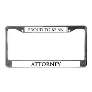  Proud Attorney Office License Plate Frame by  