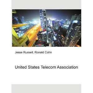  United States Telecom Association Ronald Cohn Jesse 