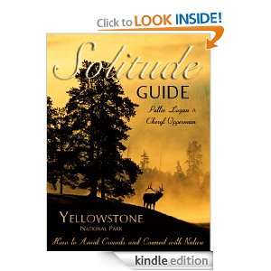 Solitude Guide Yellowstone National Park How to Avoid Crowds and 