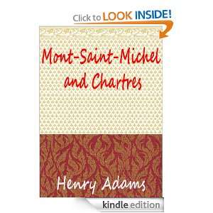Mont Saint Michel and Chartres  Classics Book (With History of Author 