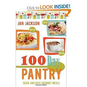  100 day Pantry 100 Quick and Easy Gourmet Meals 