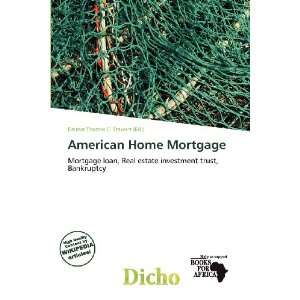  American Home Mortgage (9786138415459) Delmar Thomas C 