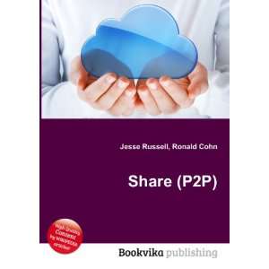  Share (P2P) Ronald Cohn Jesse Russell Books