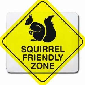  Squirrel Friendly Zone Mousepad