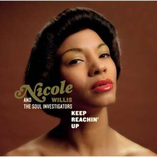  Keep Reachin Up Nicole Willis & The Soul Investigators