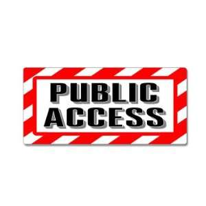  Public Access   Alert Warning   Window Business Sticker 