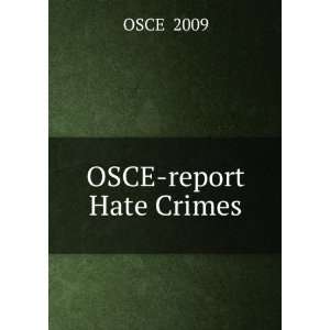  OSCE report Hate Crimes OSCE 2009 Books