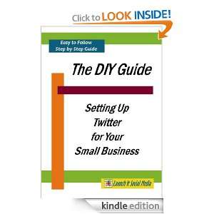 The DIY Guide to Twitter for Small Business Ann Schutz  