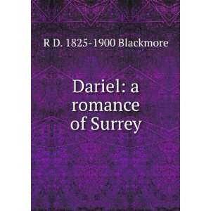  Dariel a romance of Surrey R D. 1825 1900 Blackmore 