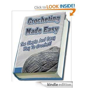 Crochet Crocheting Made Easy, The Simple And Easy Way To Crochet 