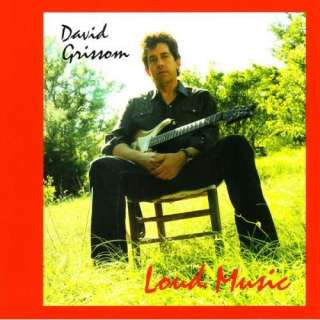  Loud Music David Grissom