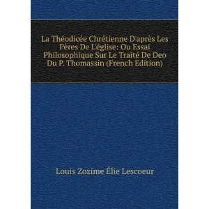   Du P. Thomassin (French Edition) Louis Zozime Ã?lie Lescoeur Books