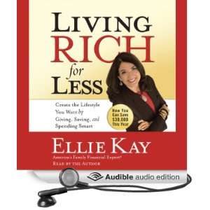 Living Rich for Less Create the Lifestyle You Want by Giving, Saving 