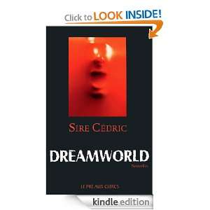 Dreamworld (French Edition) SIRE CEDRIC  Kindle Store