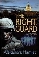   The Right Guard by Alexandra Hamlet, Foxboro Press 