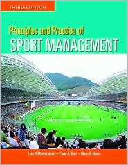 Principles and Practice of Sport Management, (0763749583), Lisa P 