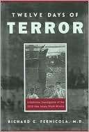 Twelve Days of Terror A Definitive Investigation of the 1916 New 