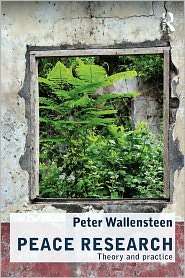 Peace Research Theory and Practice, (0415580897), Peter Wallensteen 