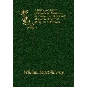   Memoir and Portrait of Ulysses Aldrovandi William MacGillivray Books