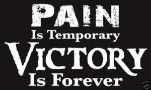 PAIN IS TEMPORARY VICTORY IS FOREVER T SHIRT NEW YS 3x  