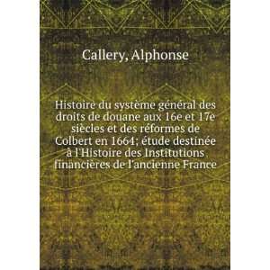   financiÃ¨res de lancienne France Alphonse Callery Books