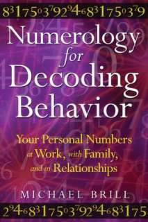 Numerology for Decoding Behavior Your Personal Numbers at Work, with 