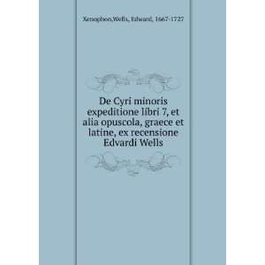 De Cyri minoris expeditione libri 7, et alia opuscola, graece et 
