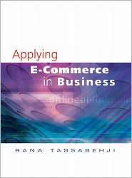 Applying E Commerce in Business, (0761948759), Tassabehji Rana 