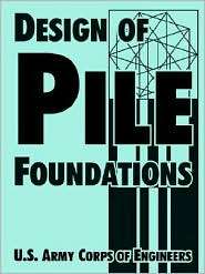Design of Pile Foundations, (1410219453), US Army Corps of Engineers 