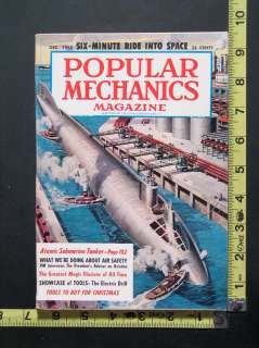 December 1958 Popular Mechanics Magazine   Atomic Submarine Tanker 