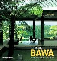 Beyond Bawa Modern Masterworks of Monsoon Asia, (0500342385), David 