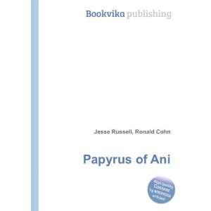  Papyrus of Ani Ronald Cohn Jesse Russell Books