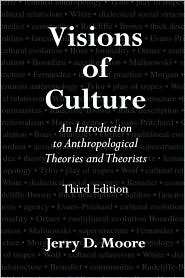 Visions of Culture An Introduction to Anthropological Theories and 