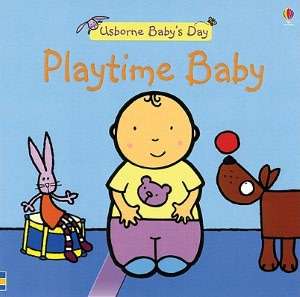   Playtime Baby by Felicity Brooks, EDC Publishing 