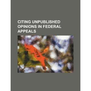  Citing unpublished opinions in federal appeals 