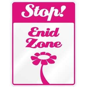  New  Stop  Enid Zone  Parking Sign Name