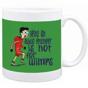  Being a Audio Engineer is not for wimps Occupations Mug 