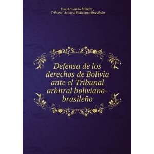  Arbitral Boliviano BrasileÃ±o JosÃ© Armando MÃ©ndez  Books