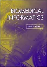 Biomedical Informatics, (0763741353), Jules J. Berman, Textbooks 