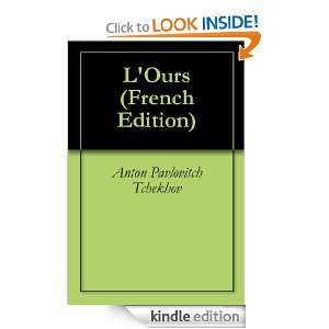 Ours (French Edition) Anton Pavlovitch Tchekhov, Denis Roche 