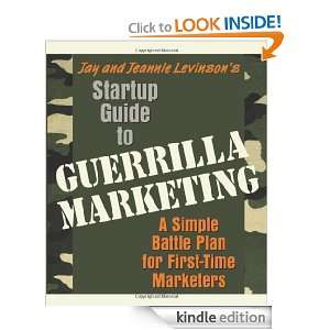 Startup Guide to Guerrilla Marketing A Simple Battle Plan for First 
