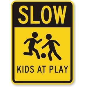  Slow Kids At Play (with Graphic) Engineer Grade Sign, 24 