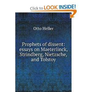 Prophets of dissent essays on Maeterlinck, Strindberg, Nietzsche, and 