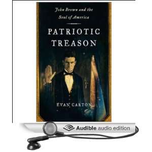  Patriotic Treason John Brown and the Soul of America 