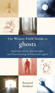 The Weiser Field Guide to Cryptozoology Werewolves, Dragons, Skyfish 