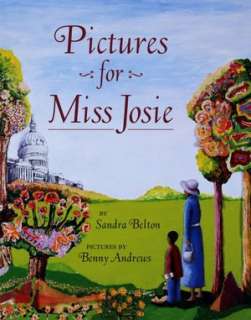   for Miss Josie by Sandra Belton, HarperCollins Publishers  Hardcover